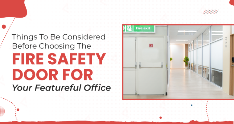 guide for picking the right fire safety door system for your professional office